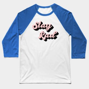 Stay rad Star Baseball T-Shirt